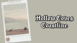 Hollow Coves  Coastline Lyrics Terjemahan English  Indonesia [upl. by Suki394]