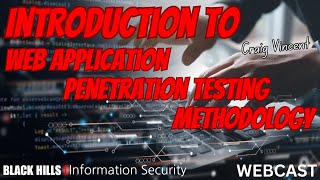 Introduction to Web Application Penetration Testing Methodology w Craig Vincent  1Hour [upl. by Carole522]