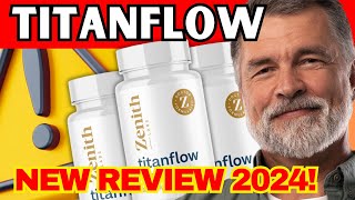 ✅⚠️NEW TITANFLOW⚠️TitanFlow Review  TitanFlow Supplement  TitanFlow Prostate  TITAN FLOW ✅ [upl. by Haldeman]