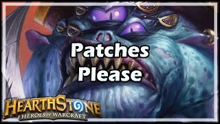 Hearthstone Patches Please [upl. by Ladiv]