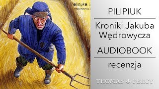 quotKroniki Jakuba Wędrowyczaquot A Pilipiuk wideoRecenzja audiobooka 🎦 [upl. by Almena609]