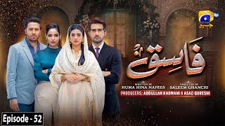 Fasiq  Episode 52  14th January 2022  HAR PAL GEO [upl. by Moir]