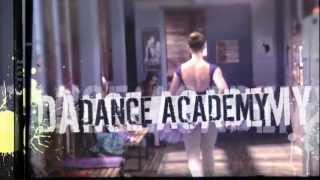 Dance Academy  Season 1  Opening Credits [upl. by Kennan]