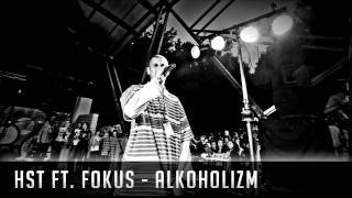 HST ft Fokus  alkoholizm [upl. by Eelyrehc]