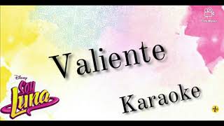 Soy Luna  Valiente InstrumentalKaraoke [upl. by Harbird]