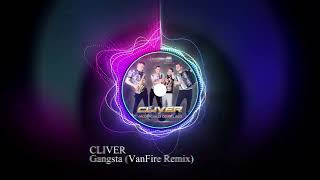 14 Cliver  Gangsta VanFire Remix [upl. by Ilario433]