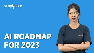 🔥AI Roadmap for 2023  Roadmap to Become Artificial Intelligence Engineer  Simplilearn [upl. by Yerfdog]