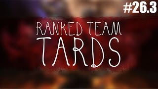 Ranked Team Tard 263 Jsuis une machine ma gueule [upl. by Cloutman626]