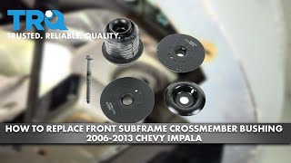 How to Replace Front Upper Subframe Crossmember Bushing 20062013 Chevrolet Impala [upl. by Sharai]