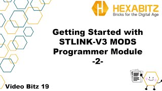 VB19 Getting Started with STLINKV3 MODS Programmer Module 2 [upl. by Kilam2]