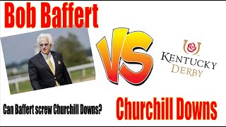 Bob Baffert will screw Churchill Downs in the 2024 Kentucky Derby [upl. by Ttnerb792]