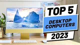 Top 5 BEST Desktop Computers of 2023 [upl. by Gnad770]