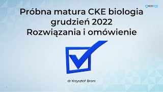 Próbna matura CKE biologia grudzień 2022 – rozwiązania i omówienie [upl. by Ahsyad]