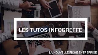 Tuto Infogreffe  La nouvelle fiche entreprise [upl. by Ellehcil439]