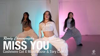 Miss You  Cashmere Cat X Major Lazer amp Tory Lanez  Roody Choreography  Urban Play Dance Academy [upl. by Hayse]