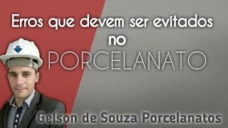 ERROS QUE VC DEVE EVITAR NO PORCELANATO  2 [upl. by Hartzell]