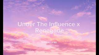 Under The Influence x Renegade Tiktok RemixSped UP by Nahid ft sv BD [upl. by Lashoh]