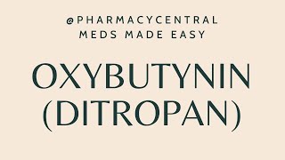 Oxybutynin Ditropan  Meds Made Easy MME [upl. by Lupe378]