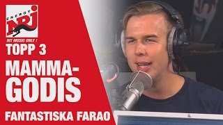 Farao Topp 3 quotMammagodisquot VAKNA MED NRJ [upl. by Ydurt]