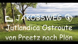 👣 JAKOBSWEG 👣🐾 JUTLANDICA Ostroute 2020 Preetz  Plön [upl. by Frangos]