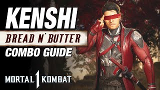 MK1 KENSHI Combo Guide Updated  Bread And Butter Combos [upl. by Frum]