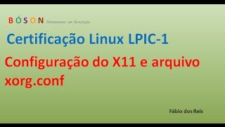 Configuração do X11 e arquivo xorgconf  Linux LPIC1 [upl. by Sybila]