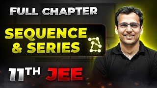 Sequence amp Series FULL CHAPTER  Class 11th Maths  Arjuna JEE [upl. by Bouton]