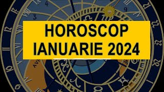 HOROSCOP IANUARIE 2024 [upl. by Ali]