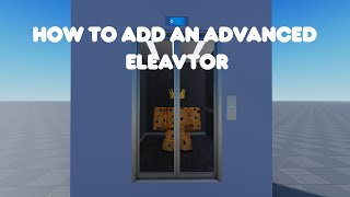 Roblox Tutorial  How to add a realistic elevator to your game [upl. by Sheeree174]