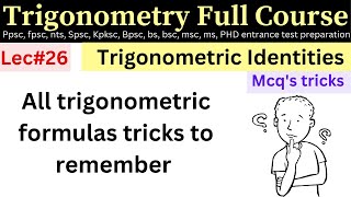 Trigonometric identities mcqs tricks lec26 ppsc fpsc nts maths Ms PhD [upl. by Aleira]