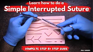 How to to do a Simple Interrupted Suture  Complete step by step guide [upl. by Aikemet303]