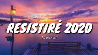 RESISTIRÉ 2020 LETRA [upl. by Relluf]