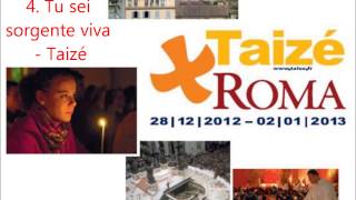 4 Tu sei sorgente viva  Taizé Roma 2012 [upl. by Jud]