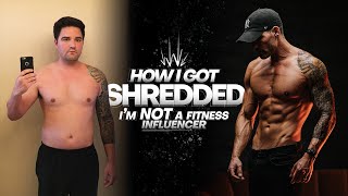 HOW I GOT SHREDDED no im NOT a Fitness Influencer [upl. by Findley]