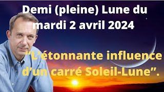 Demi pleine lune du mardi 2 avril 2024 [upl. by Coben]