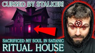 CURSED BY MY STALKER Sacrificing SOUL in Abandoned SATANIC RITUAL House [upl. by Ardried]