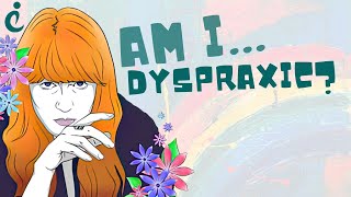 Am I Dyspraxic Learn About Dyspraxia  DCD [upl. by Ytram]