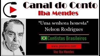 Uma senhora honesta Conto de Nelson Rodrigues [upl. by Delija330]