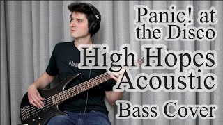 Panic At The Disco  High Hopes Acoustic Bass Cover With Tab [upl. by Stinson]