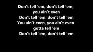 Dont Tell Em  Jeremih ft YG Lyrics [upl. by Reinold630]