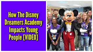 How The Disney Dreamers Academy Impacts Young People [upl. by Enyallij]