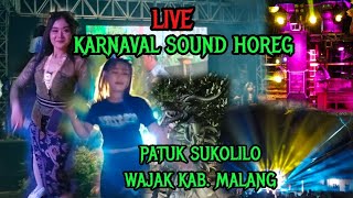 Live KARNAVAL SOUND HOREG PATUK SUKOLILO WAJAK KAB MALANG JATIM [upl. by Htezzil]