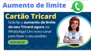 Cartão Tricard Novidades aumento de limite via WhatsApp e solicitar cartão de crédito também 🤑 [upl. by Koressa766]