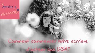 Comment commencer une carrière dacteur aux USA [upl. by Tneicniv654]