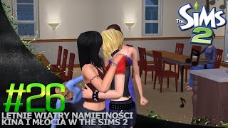 Letnie Wiatry Namiętności Kina i Młocia w The Sims2 26 [upl. by Amato]