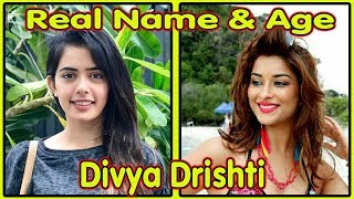 Real Name amp Age Of Divya Drishti Actors Nyra  Sana Sayyad  Adhvik  Star Plus Show [upl. by Ecinuahs]