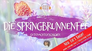 Die Springbrunnenfee Wichtelmärchen  Einschlafgeschichte auch für die Kleinsten H Bergmann [upl. by Einahpts]