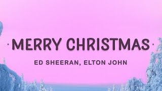 Ed Sheeran  Merry Christmas Lyrics ft Elton John  25 Min [upl. by Courtnay]