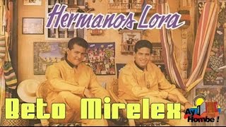 Ayer y hoy Los Hermanos Lora Con Letra HD Ay Hombe [upl. by Simonsen]