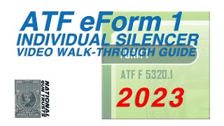 NEW UPDATED 2023  ATF eForm 1 Individual  Silencer Video WalkThrough Guide  National Gun Trusts [upl. by Eissirc]